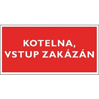 Tabulka - Kotelna, vstup zakázán